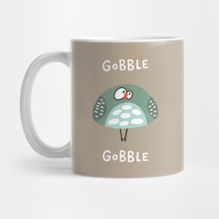 Gobble Gobble Strange Bird Mug